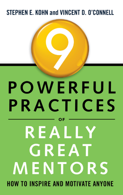 9 Powerful Practices of Really Great Mentors 