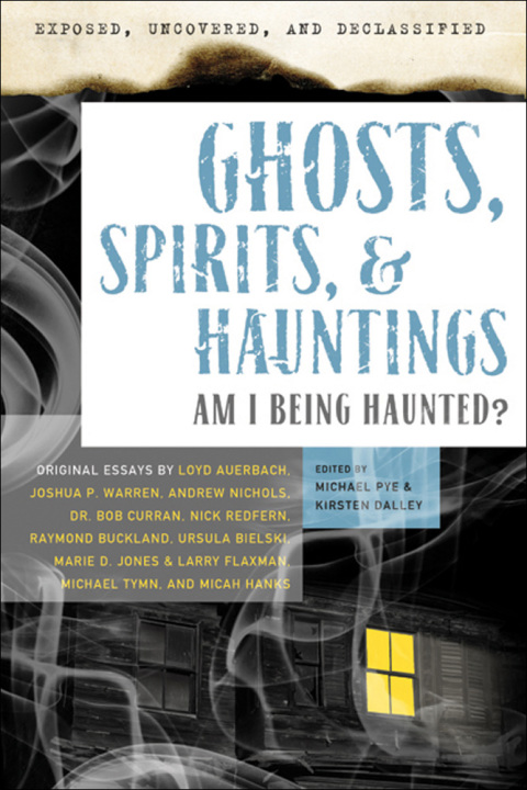 Cover image for book Exposed, Uncovered & Declassified: Ghosts, Spirits, & Hauntings