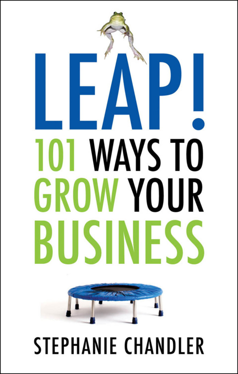 Leap! 101 Ways to Grow Your Business 