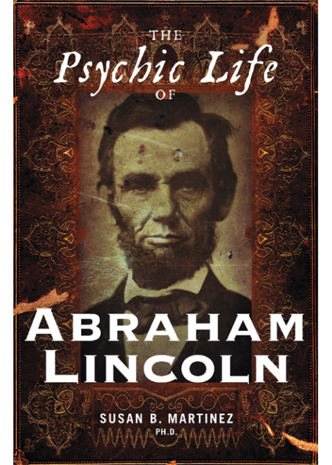 The Psychic Life of Abraham Lincoln 