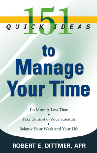 Cover image: 151 Quick Ideas to Manage Your Time 9781564148995