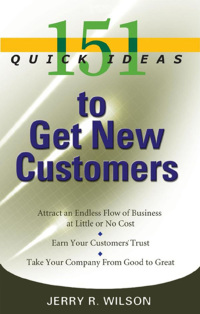 Cover image: 151 Quick Ideas to Get New Customers 9781564148308