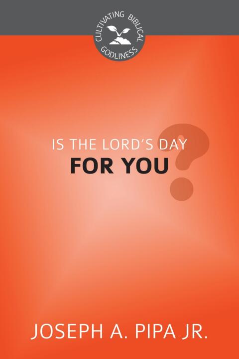 Cover image for book Is the Lord's Day for You?