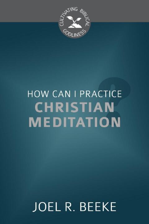 Cover image for book How Can I Practice Christian Meditation?