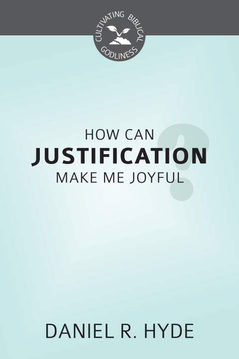 Cover image for book How Can Justification Make Me Joyful?