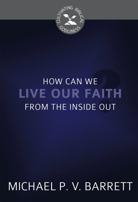 Cover image for book How Can We Live Our Faith from the Inside Out?