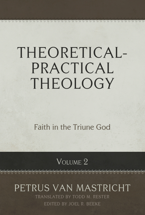 Cover image for book Theoretical-Practical Theology, Volume 2: Faith in the Triune God