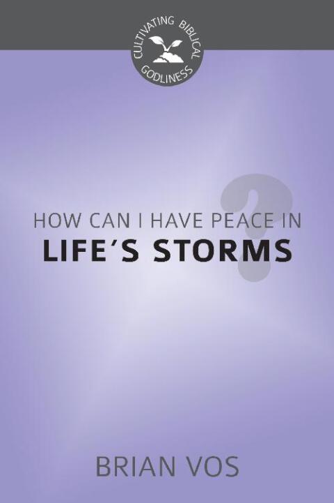 Cover image for book How Can I Have Peace in Life's Storms?