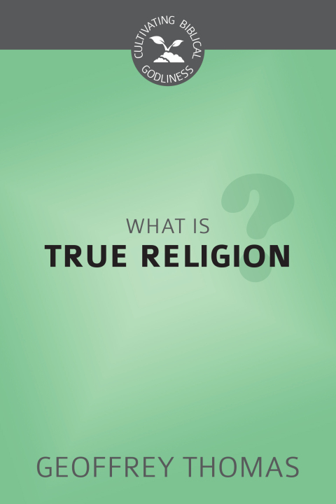 Cover image for book What Is True Religion?