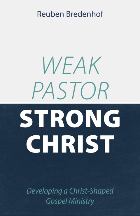 Cover image for book Weak Pastor, Strong Christ