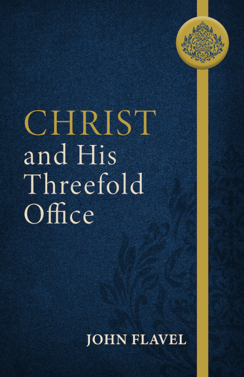Cover image for book Christ and His Threefold Office