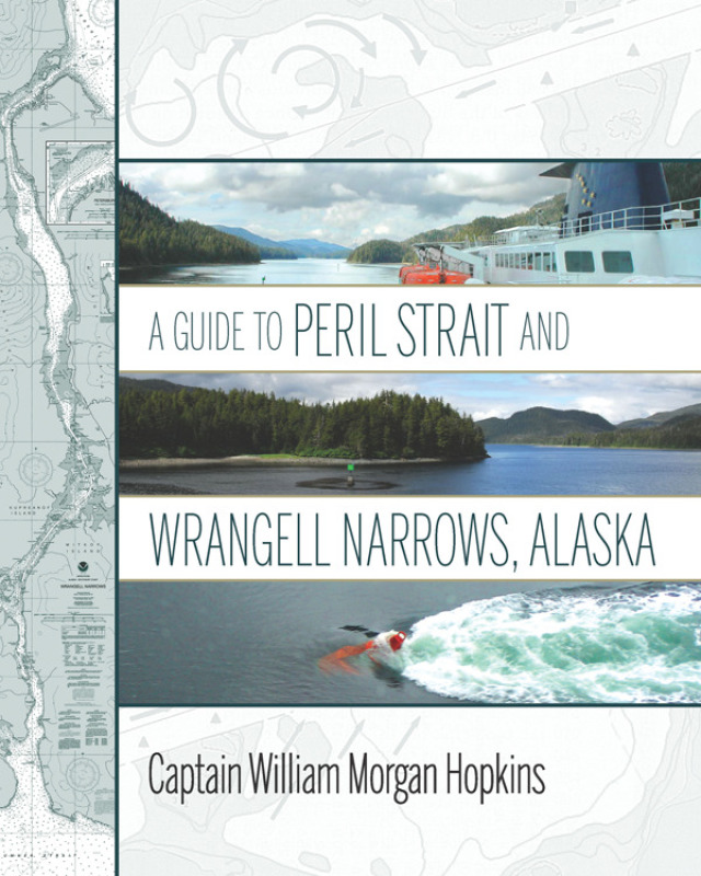 Guide to Peril Strait and Wrangell Narrows, Alaska