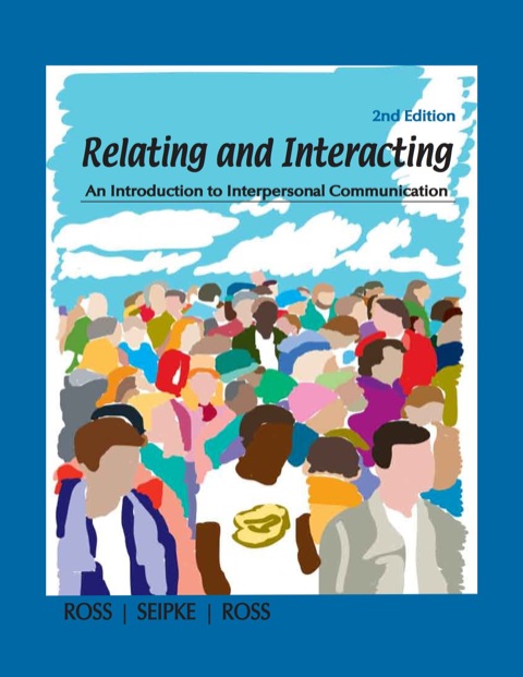 Cover image for book Relating and Interacting:  An Introduction to Interpersonal Communication
