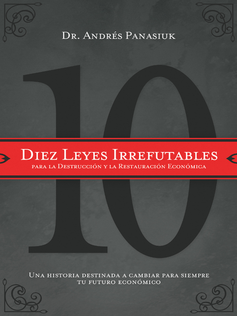 Cover image for book Diez leyes irrefutables para la destrucción y la restauración económica