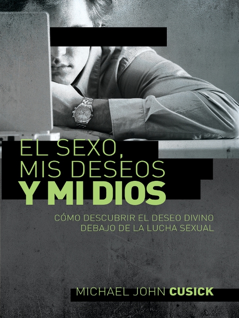 Cover image for book El sexo, mis deseos y mi Dios