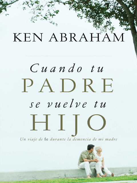 Cover image for book Cuando tu padre se vuelve tu hijo