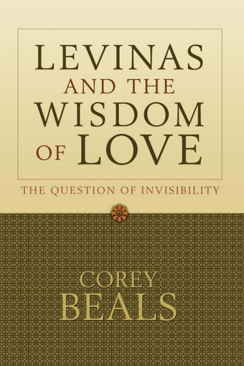 Cover image for book Levinas and the Wisdom of Love