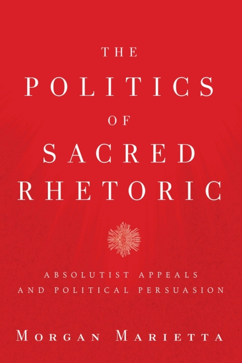 Cover image for book The Politics of Sacred Rhetoric