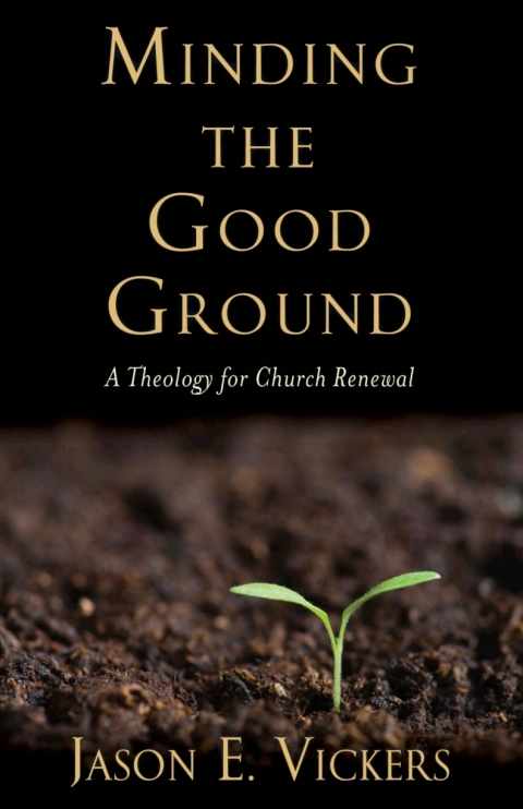 Cover image for book Minding the Good Ground