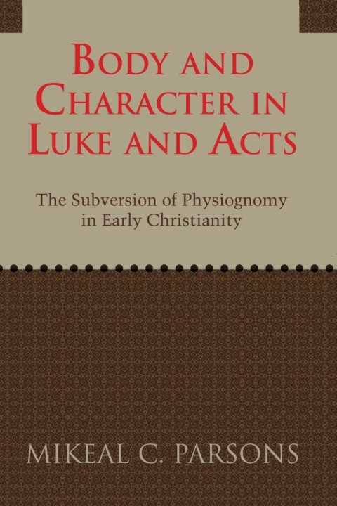 Cover image for book Body and Character in Luke and Acts