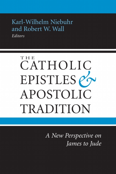 Cover image for book The Catholic Epistles and Apostolic Tradition