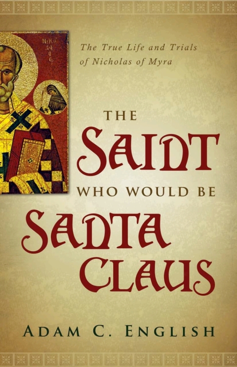 Cover image for book The Saint Who Would Be Santa Claus