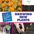 Growing New Plants - Johnson, Terry