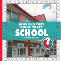 How Did They Build That? School - Mullins, Matt