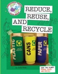 Save the Planet: Reduce, Reuse, and Recycle - Minden, Cecilia