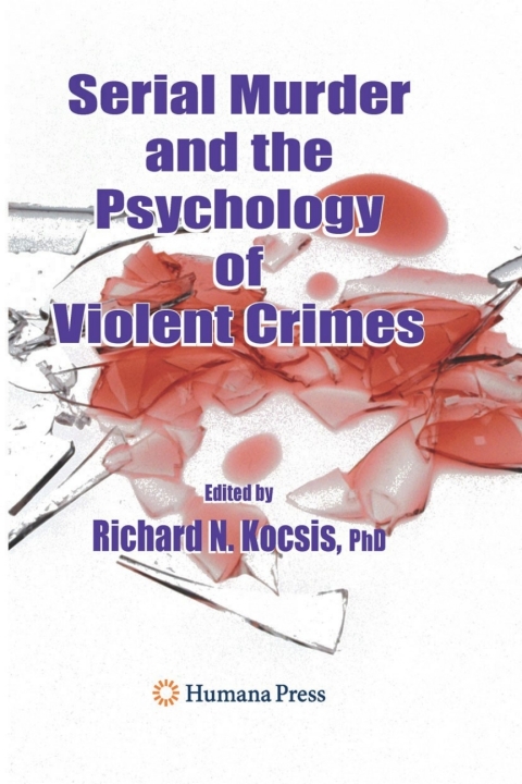 Cover image for book Serial Murder and the Psychology of Violent Crimes