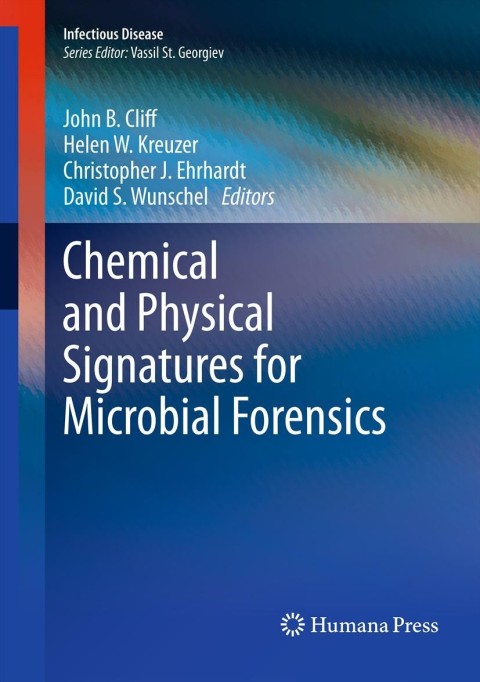 Chemical and Physical Signatures for Microbial Forensics 