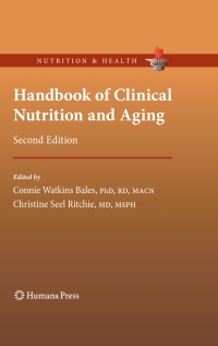 Handbook of Clinical Nutrition and Aging 2nd edition  9781603273848