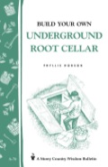 Build Your Own Underground Root Cellar - Phyllis Hobson