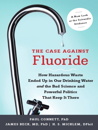 The Case against Fluoride