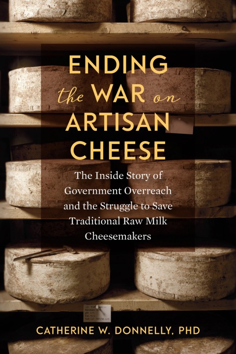 Cover image for book Ending the War on Artisan Cheese