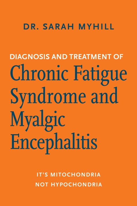 Cover image for book Diagnosis and Treatment of Chronic Fatigue Syndrome and Myalgic Encephalitis, 2nd ed.