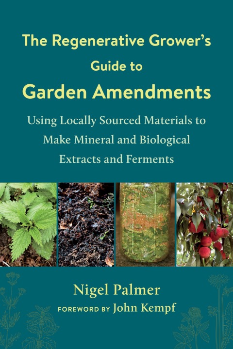 Cover image for book The Regenerative Grower's Guide to Garden Amendments