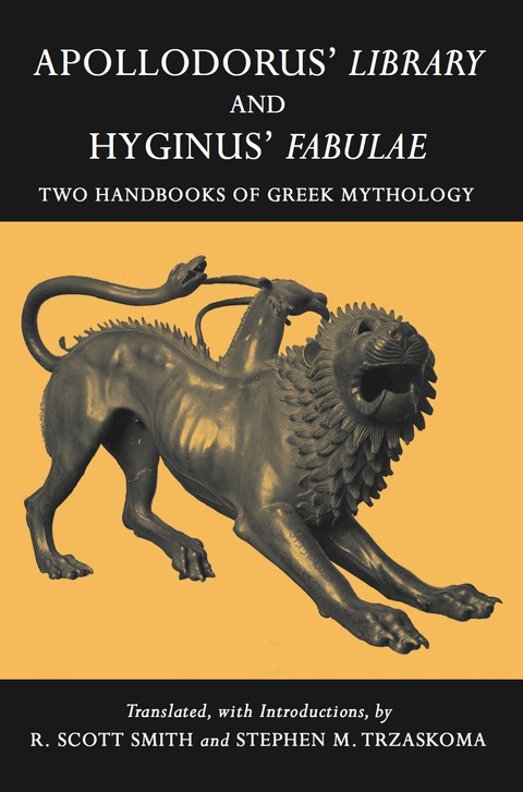 Cover image for book Apollodorus' Library and Hyginus' Fabulae: Two Handbooks of Greek Mythology