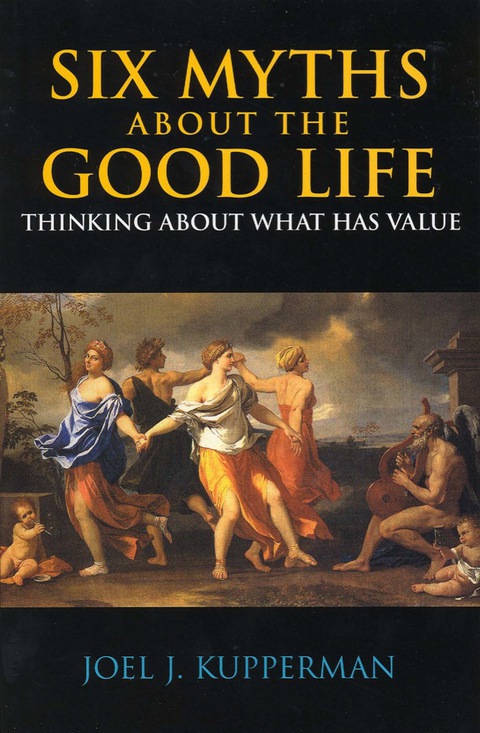 Cover image for book Six Myths about the Good Life