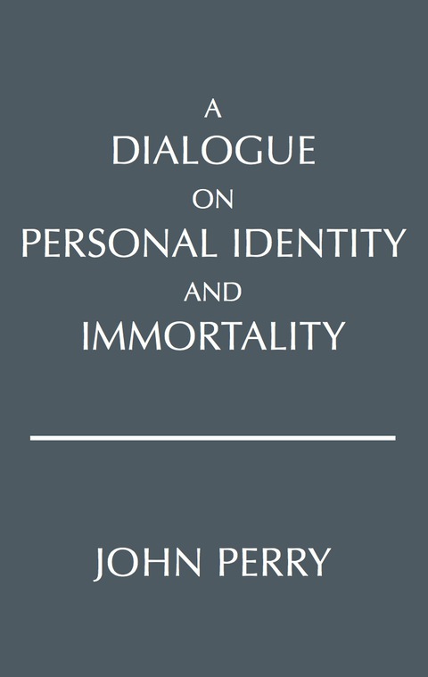 Cover image for book A Dialogue on Personal Identity and Immortality