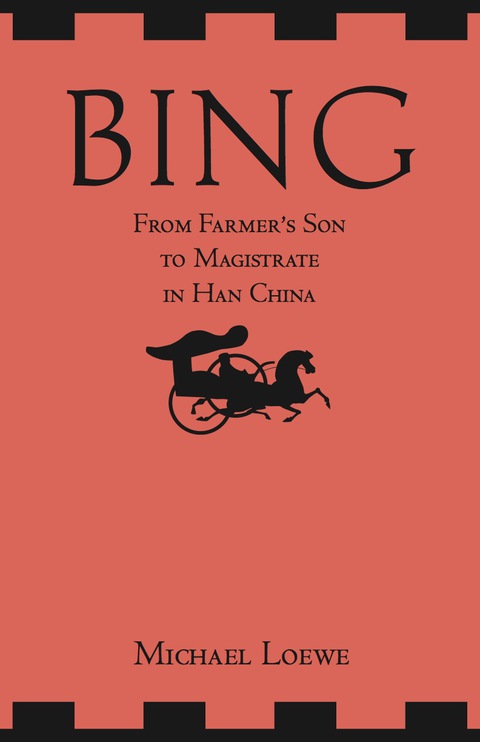 Cover image for book Bing: From Farmer's Son to Magistrate in Han China