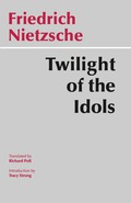 Twilight of the Idols - Friedrich Nietzsche; Richard Polt; Tracy Strong