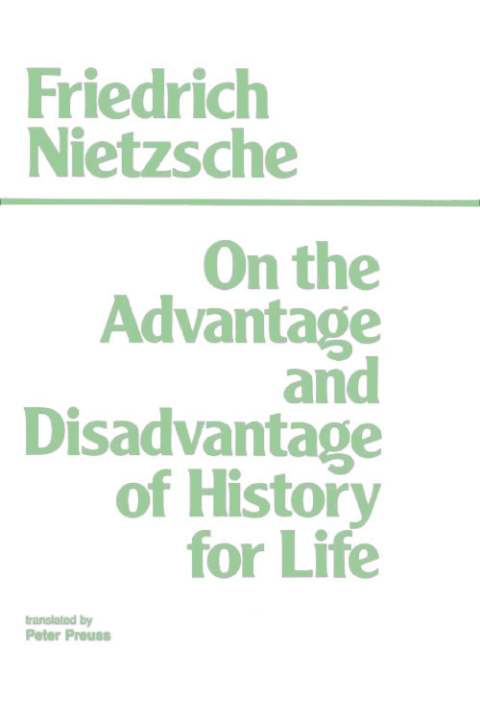 Cover image for book On the Advantage and Disadvantage of History for Life