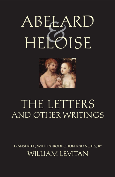 Cover image for book Abelard and Heloise: The Letters and Other Writings