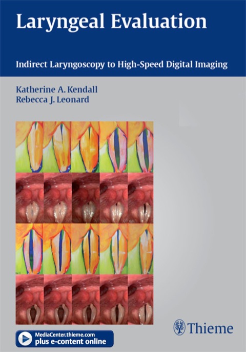 Laryngeal Evaluation Indirect Laryngoscopy to High-Speed Digital Imaging