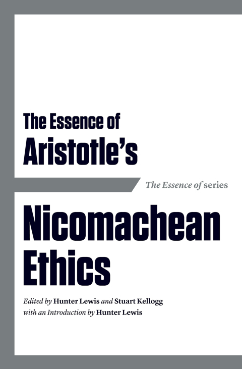 Cover image for book The Essence of Aristotle's Nicomachean Ethics