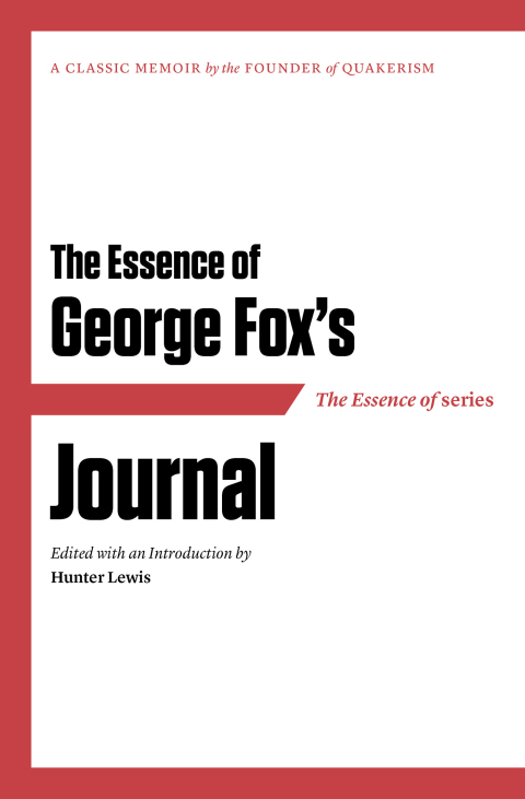 Cover image for book The Essence of . . . George Fox's Journal