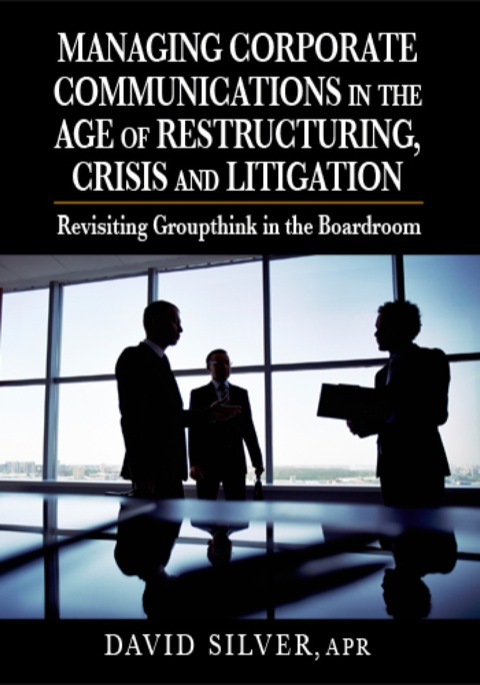 Cover image for book Managing Corporate Communications in the Age of Restructuring, Crisis, and Litigation