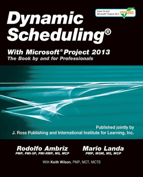 Cover image for book Dynamic Scheduling with Microsoft Project 2013