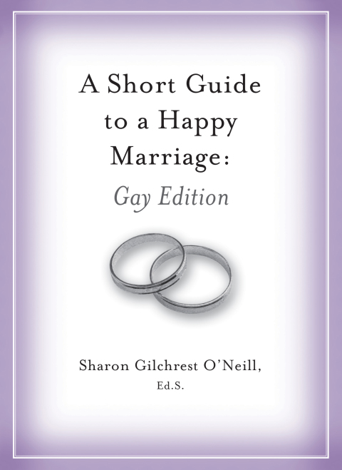 Cover image for book A Short Guide to a Happy Marriage: Gay Edition
